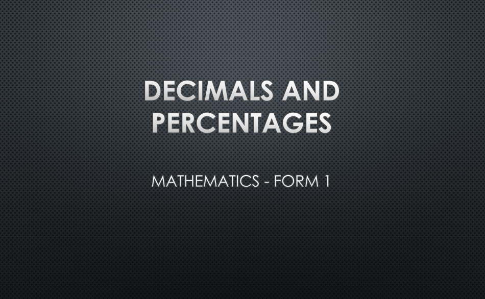 DECIMALS AND PERCENTAGES